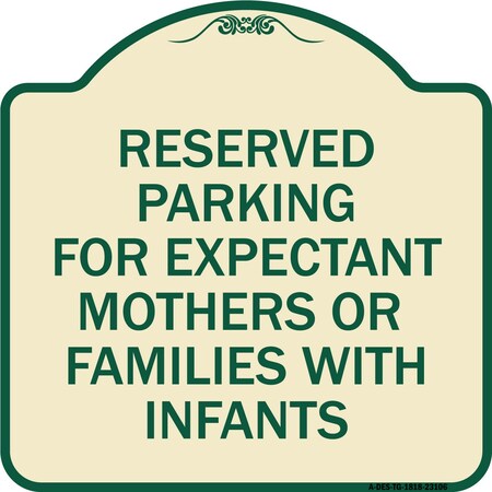 Reserved Parking For Expectant Mothers Or Families With Infants Aluminum Sign